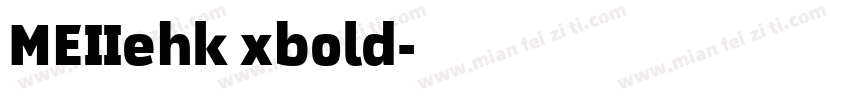 MEIIehk xbold字体转换